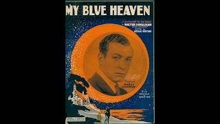 My Blue Heaven - Al Friedman &amp; His orchestra vocal refrain Vaughn De Leath