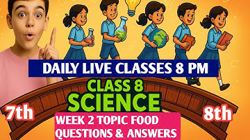 🎯 Live Class | Class 8 Science Bridge Course 2025 | Week 2 | Food Theme