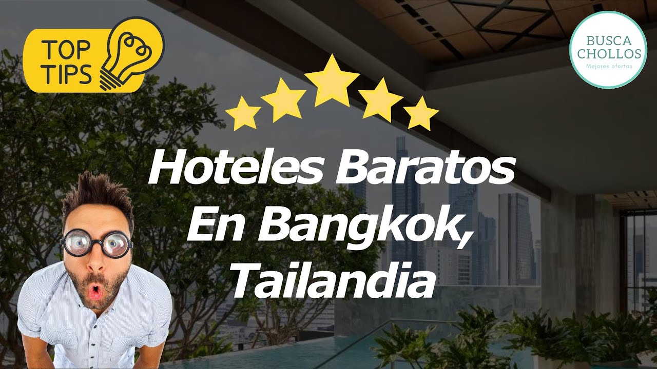 Hoteles Baratos En Bangkok, Tailandia