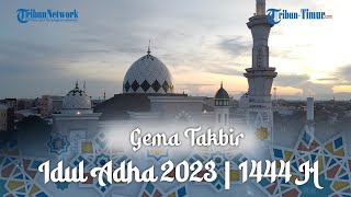  Gema Takbir Idul Adha 1444 Hijriyah