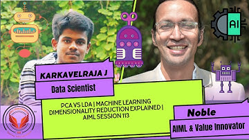 PCA vs LDA | Machine Learning Dimensionality Reduction Explained | AIML Session 113