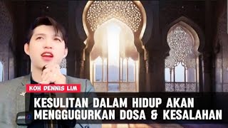 PENGGUGUR DOSA DAN KESALAHAN‼️KAJIAN DAKWAH KOH DENNIS LIM