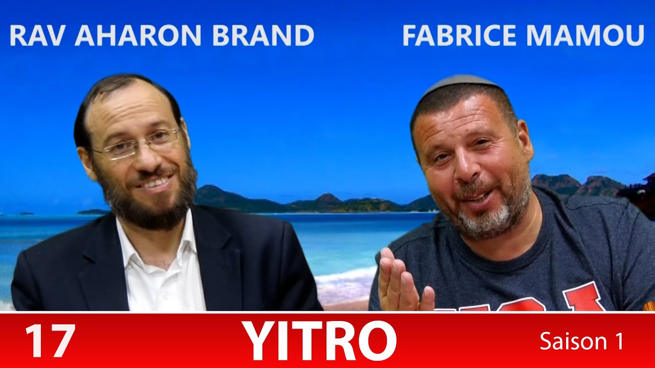 Sefer Chemot : PARACHAT YITRO (17) avec le duo Rav Brand et Fabrice