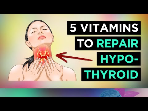 5 Vitamins For HYPOTHYROIDISM & HASHIMOTO'S (Underactive Thyroid)