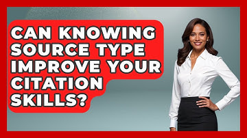 Can Knowing Source Type Improve Your Citation Skills? - Junior Year Jumpstart