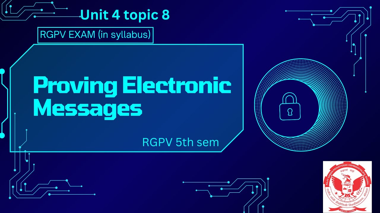 Proving Electronic Messages explained  || lecture 36 || RGPV exam || Cyber