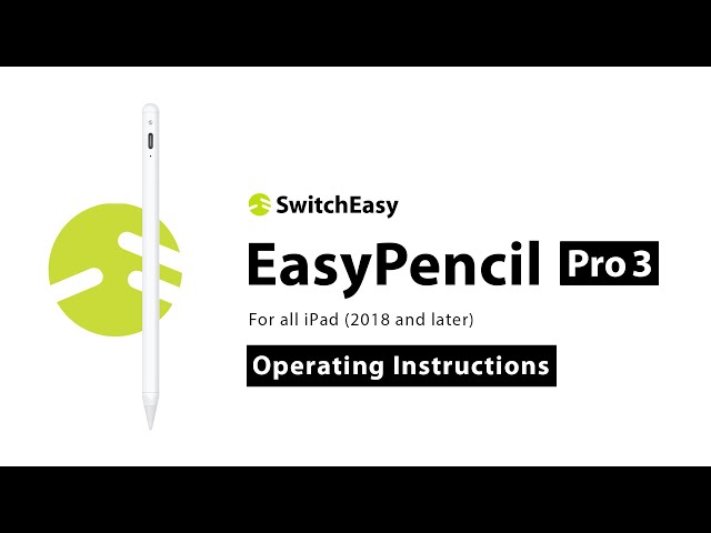 EasyPencil Pro 3 Stylus User Instructions: Apple Pencil alternative for iPad Series | SwitchEasy |