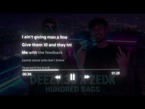 Deezy.36 X Zedk - Hundred Bags (Official Lyrics) Unreleased