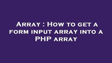 Array : How to get a form input array into a PHP array