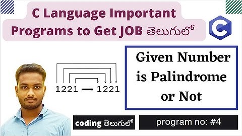 Given Number is Palindrome or Not | C program In Telugu