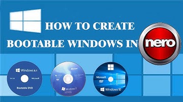 How to Create Bootable Windows Disc with Nero | Make a bootable cd