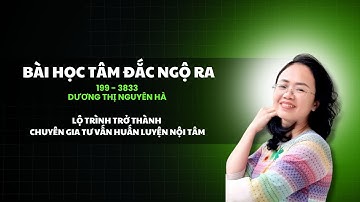 Năng Lực Của Chuyên Gia Tư Vấn Huấn Luyện Nội Tâm | Dương Thị Nguyên Hà