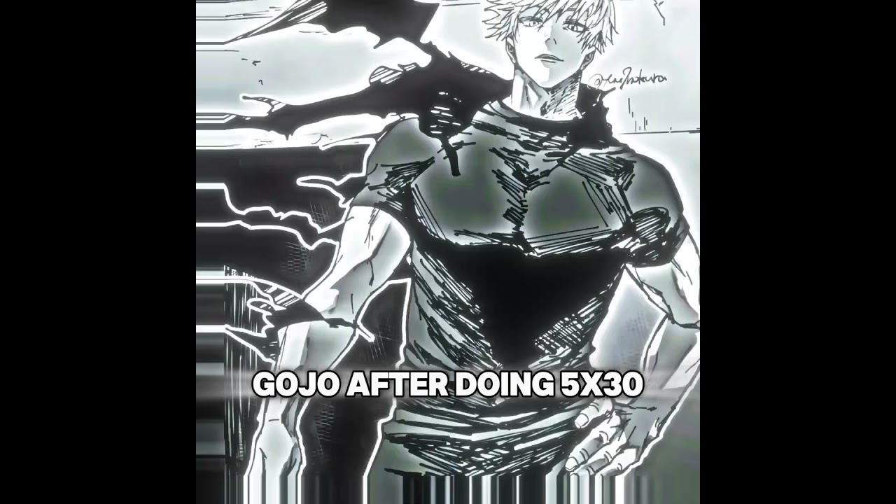Gojo after doing 5x30 ~🗣️🔥 