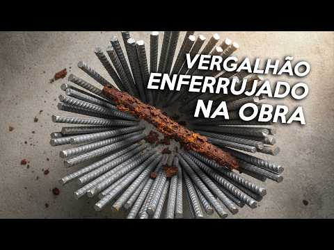 Posso usar vergalhão enferrujado? O que fazer quando o ferro enferruja?