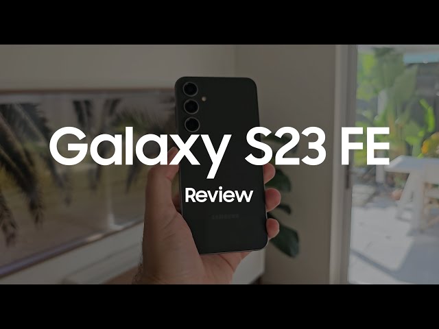 Samsung Galaxy S23 FE review 