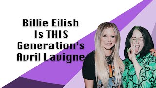 How Billie Eilish Became The Avril Lavigne of Our Generation