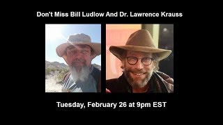 Bill Ludlow And Lawrence Krauss On The NonSequitur Show Feb 26!