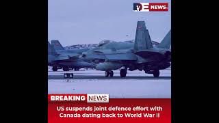 Desitdown News (US suspends joint defence effort with Canada dating back to World) #desitdown #news