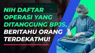 Berikut Daftar Jenis Operasi yang Ditanggung BPJS Kesehatan