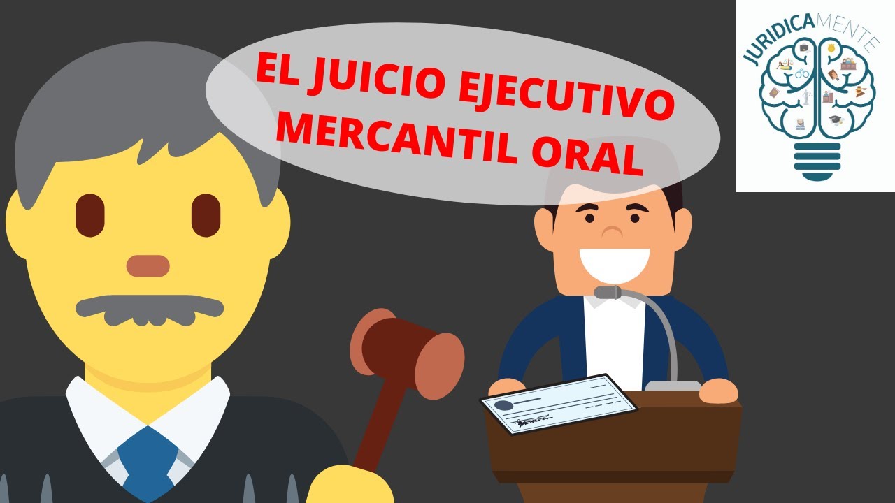 EL JUICIO EJECUTIVO MERCANTIL ORAL - YouTube