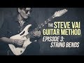 The steve vai guitar method  episode 3  string bends