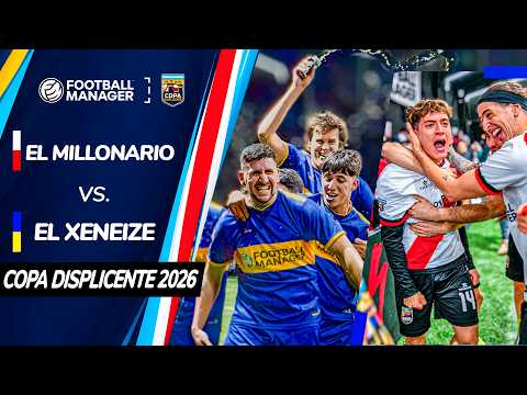 EL XENEIZE VS EL MILLONARIO I Copa Displicente Football Manager 27 I FECHA 2