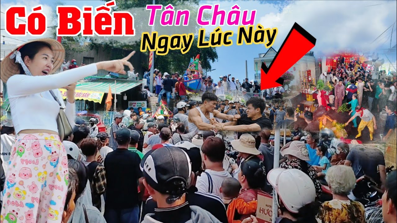 Có biến tân châu ngay lúc này ĐẬP NHAU luôn, kéo nhau xuống sông phá tàu tống
