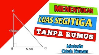 Menentukan Luas Segitiga - [Tanpa Rumus]