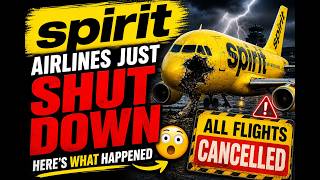 Spirit Airlines Just Shut Down — Here's What Happened