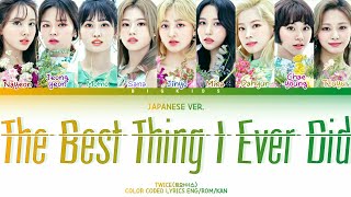 TWICE - The Best Thing I Ever Did (JapaneseVersion) (Color Coded Lyrics Eng/Rom/Kan