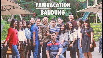 Famvacation - Bandung | Travel video