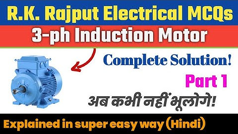 3-ph Induction motor MCQ Solution in hindi | R.K.Rajput MCQs | Chap-12 | Electrical yaar | Part 1
