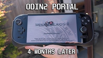 Odin 2 Portal - 4 Months Later