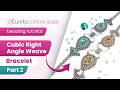 How to Make a Cubic Right Angle Weave Bracelet | Free Beading Tutorial Part 2