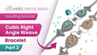 How to Make a Cubic Right Angle Weave Bracelet | Free Beading Tutorial Part 2