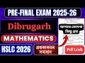 Pre-Final Exam 2025-26 Maths Mcq Question Paper Solution | Dibrugarh | HSLC 2026 |JR Maths Tutorial|