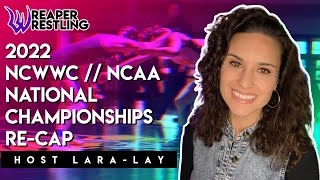 2022 NCWWC / Women’s Wrestling NCAA National Championships RECAP
