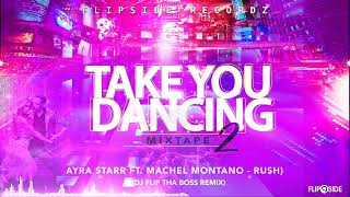 Ayra Starr ft. Machel Montano - Rush (Dj Flip Tha Boss Remix)