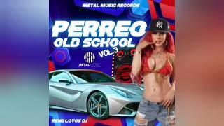 Perreo Old School Vol.3- René Lovos dj ft metal music records 🕺🔊
