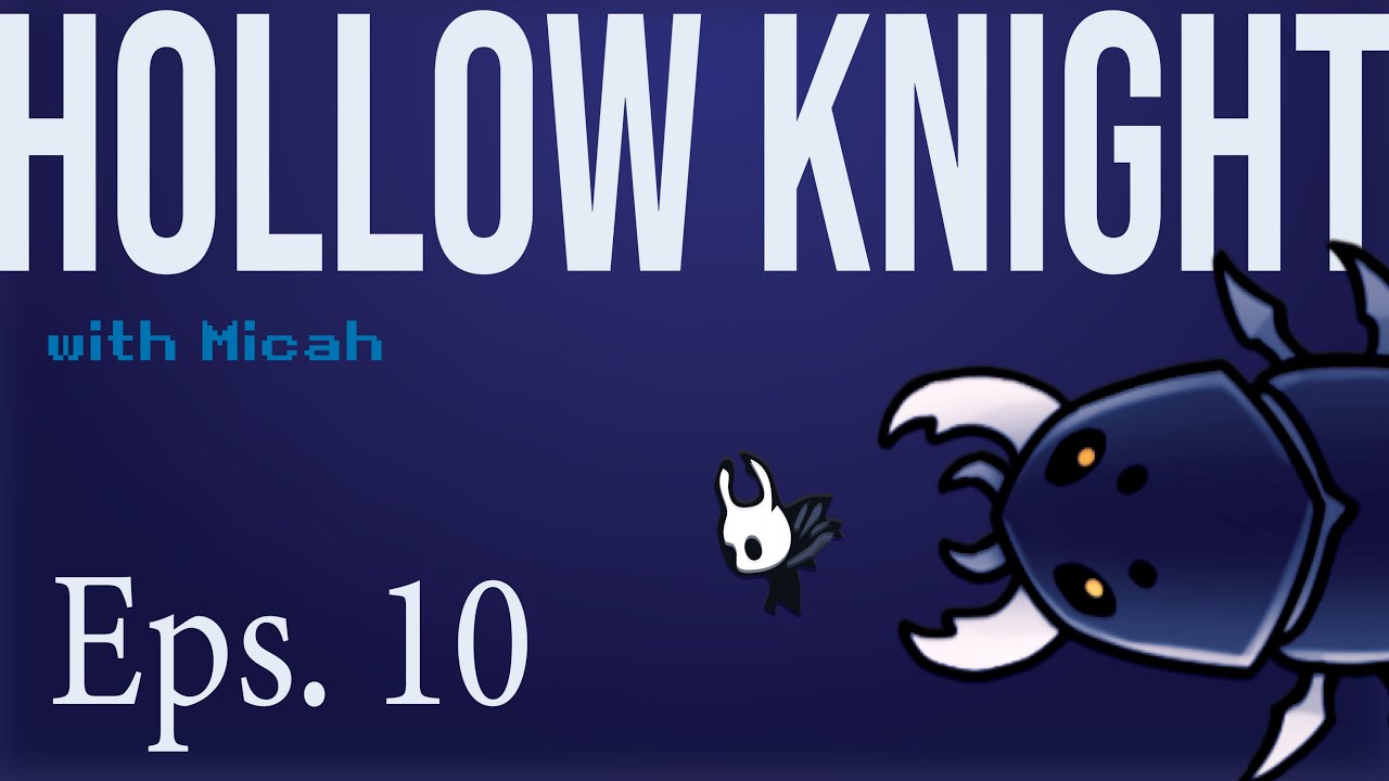 This is Hell | Hollow Knight Episode 10