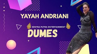DUMES -  YAYAH ANDRIANI X SENTRA PUTRA (LIVE CILIANG)