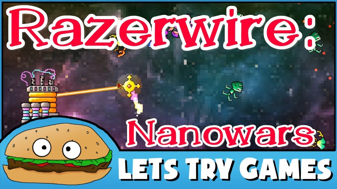 RAZERWIRE: NANOWARS 🐛 Neat Idea, It's Okay 🍔 Lets Try Games 🍔
