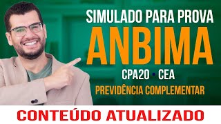 SIMULADO PARA PROVA ANBIMA - PREVIDÊNCIA COMPLEMENTAR (CPA 20 e CEA) CONTEÚDO ATUALIZADO