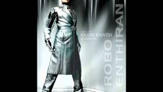 Endhiran the robot 2.0 full song ( all new... without fight noises )
music:a.r.rahman movie:endhiran starring:super star rajnikanth