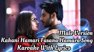 Kahani Hamari Fasana Hamara song Karaoke with Lyrics |Male Version