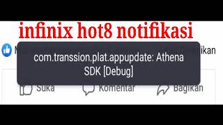 Notifikasi INFINIX HOT8 com.transsion.plat.appupddate:Anthena SDK[Debug]