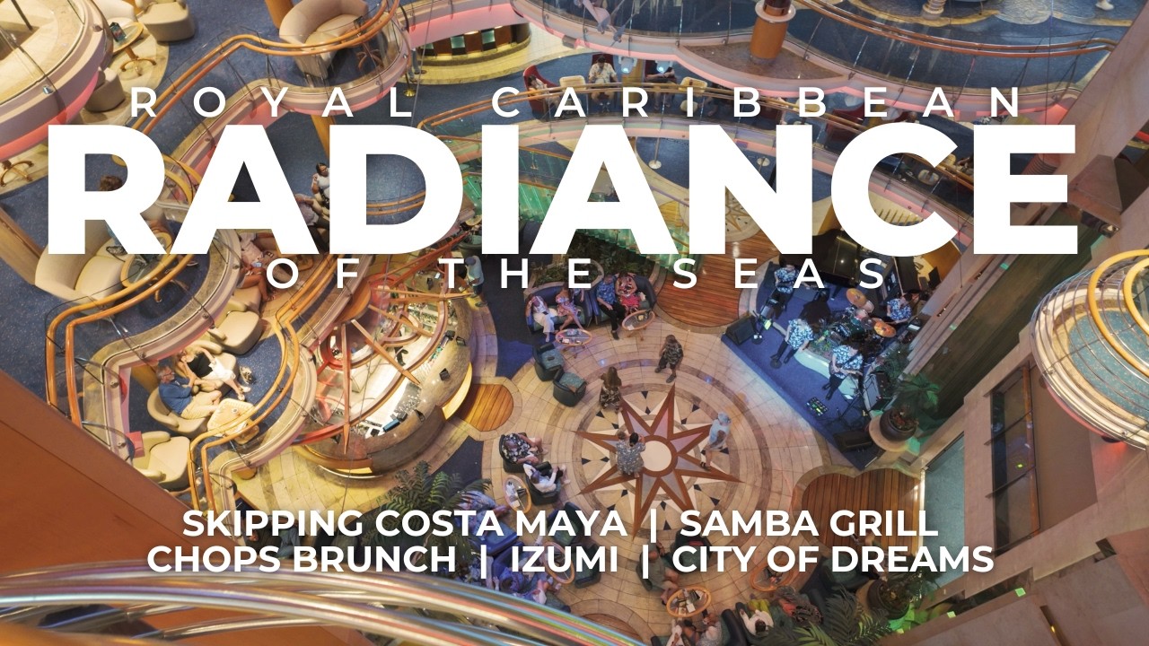 Royal Caribbean's Radiance of the Seas - Samba Grill, Chops Brunch, Izumi, City of Dreams