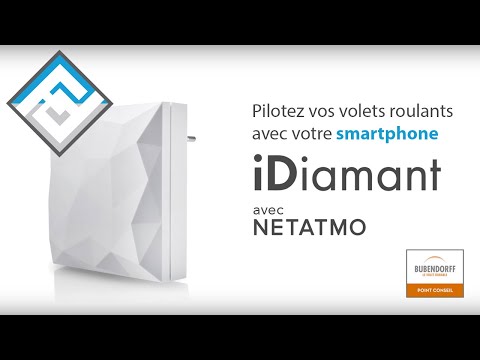 iDiamant with Netatmo, solution intelligente pour la commande à distance des volets BUBENDORFF