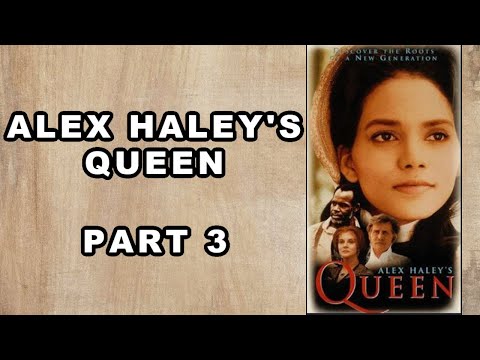 Queen Movie Part 3 | Alex Haley