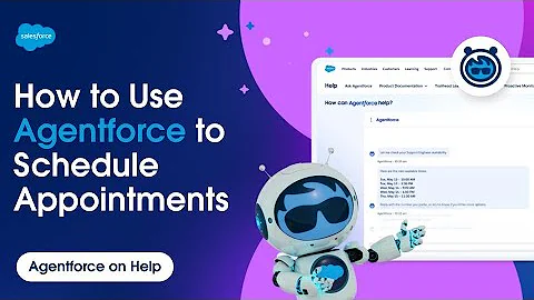How to Use Agentforce to Schedule Appointments | Agentforce on Help